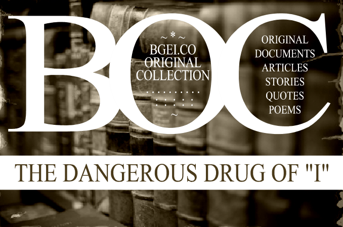 + The Dangerous Drug of “I”