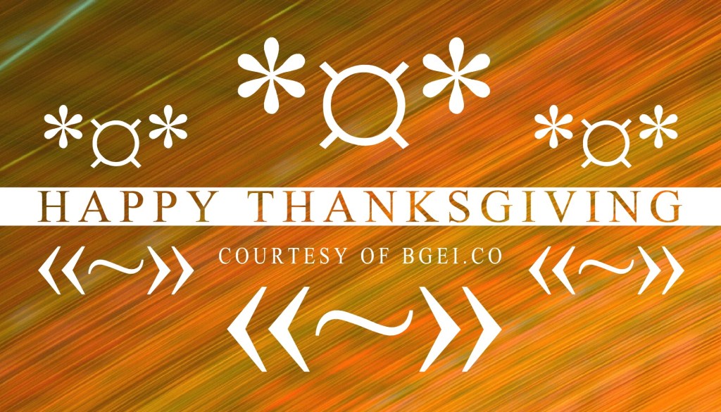 + HAPPY THANKSGIVING!